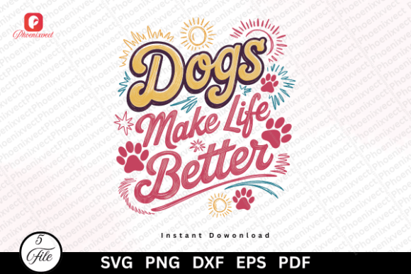 Retro Pet Mom Dogs Make Life Better PNG Graphics